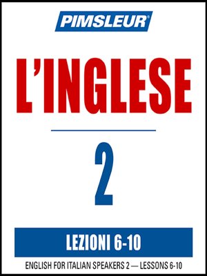 cover image of Pimsleur English for Italian Speakers Level 2 Lessons 6-10